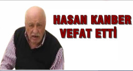 Hacı Hasan Kanber Vefat Etti (Yeşildere Köyü)