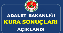 Adalet Bakanlığı KURA Sonuçları Açıklandı