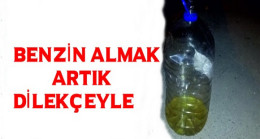 DİKKAT!!! Bidonla Benzin Almak Artık Dilekçeyle Olacak