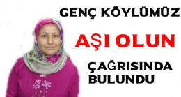 Genç Köylümüz Aşı Olun Çağrısı Yaptı