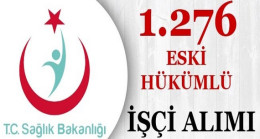 Sağlık Bakanlığı Eski Hükümlü 1468 Eski Hükümlü /TMY Satatüsünde Personel Alacak