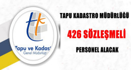 Tapu Kadastro Müdürlüğü 426 Sözleşmeli Memur Alacak