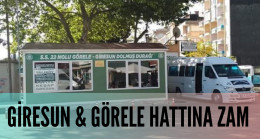 Giresun Görele Hattına Zam Geldi