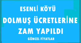 Esenli Köyü Dolmuş Ücretlerine Zam Yapıldı