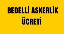 2024 Bedelli Askerlik Ücreti
