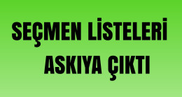Seçmen Listeleri Askıya Çıktı.