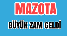 Mazota Büyük  Zam Geldi