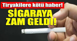 Sigaraya Zam Geldi