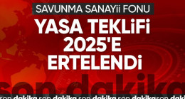 Savunma Sanayi Fonu Ertelendi