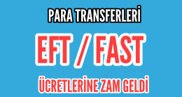 EFT / Fast Ücretlerine Zam Geldi
