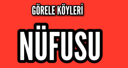 Görele Köylerinin 2024 Yılı Nüfusu