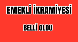 Emeklilerin Bayram İkramiyesi Belli Oldu