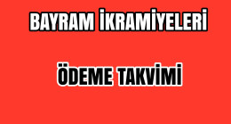 Bayram İkramiyeleri Ödeme Takvimi Belli Oldu