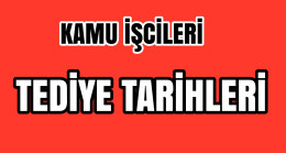 Kamu İşcilerinin Tediye Tarihleri Açıklandı