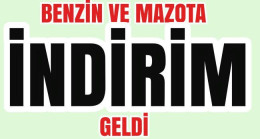 Benzin ve Mazota İndirim Geldi