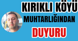 Kırıklı Köyü Muhtarlığından DUYURU