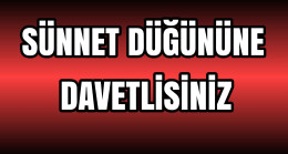 Sünnet Düğününe Davetlisiniz