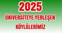 2025 Üniversiteye Yerleşen Köylülerimiz
