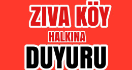 Zıva Köylerine Duyuru
