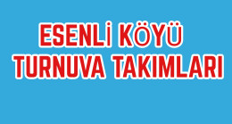 Esenli Köyü Futbol Turnuvası Fikstür ve Takımlar