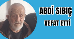 Abdi Sıbıç Vefat Etti