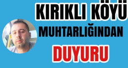 Kırıklı Köyü Muhtarlığından Duyuru