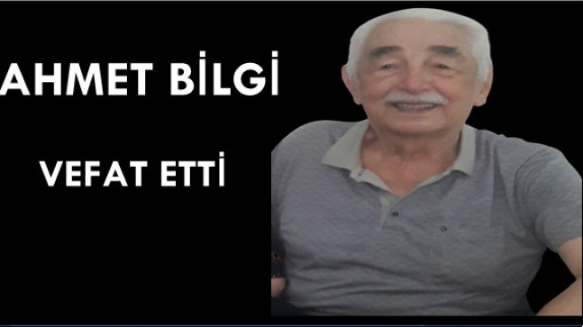 Ahmet Bilgi Vefat Etti (Ege Köyü)