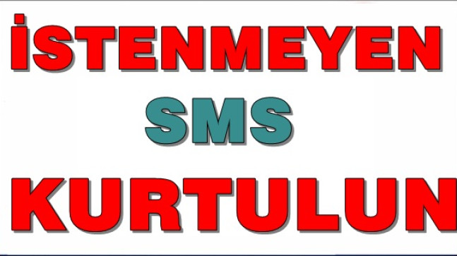İstenmeyen Sms’lerden Kurtulun