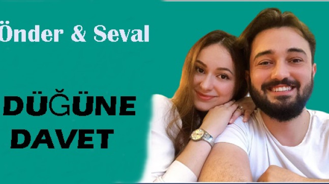 Önder & Seval Çiftinin Düğününe Davetlisiniz