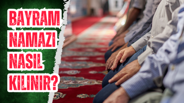 Bayram Namazı nasıl Kılınır