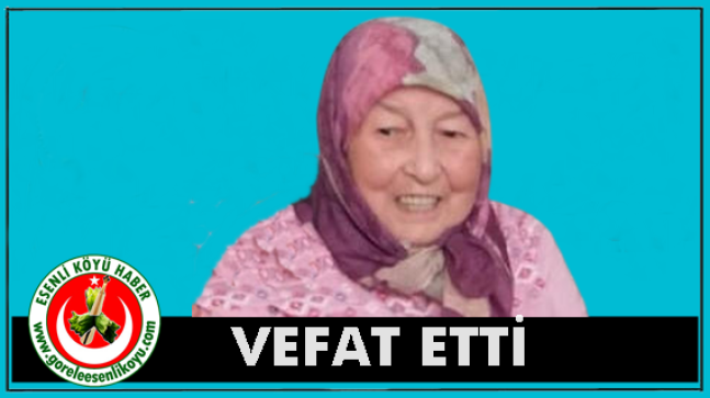 Hanife Amanet Vefat Etti (Hamzalı Köyü)