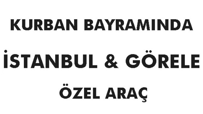 Kurban Bayramı İçin Bilet Bulamayanlara Özel Araç