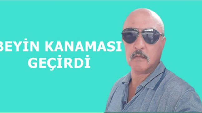 Beyin Kanaması Geçirdi Hastaneye Kaldırıldı.