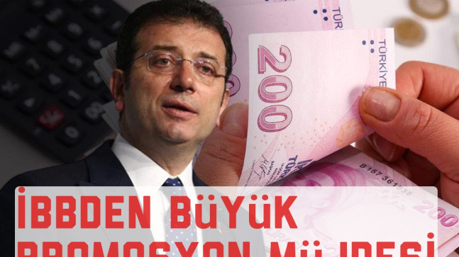 İstanbul Büyükşehir Belediyesi Çalışanlarına Promosyon Müjdesi