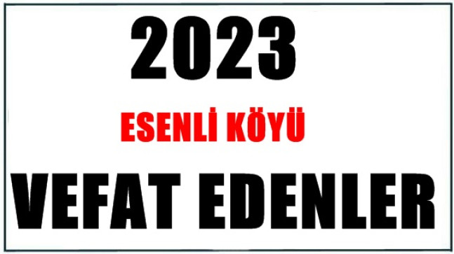 2023 Yılında Vefat Edenler