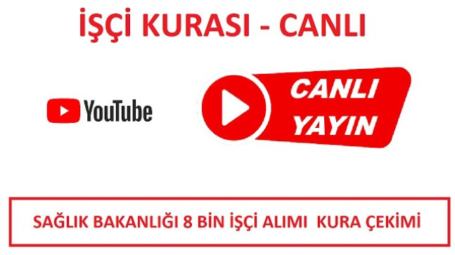 Sağlık Bakanlığı 8 Bin İşci Kurası CANLI YAYIN