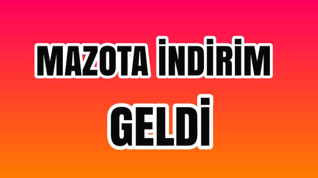 Mazota İndirim Geldi