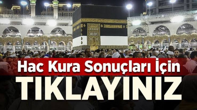 Hac Kura Sonuçları Açıklandı