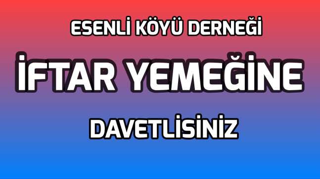 Birlik ve Beraberlik Sofrasında Buluşuyoruz! İftara Davetlisiniz