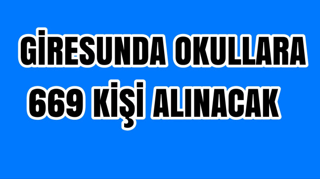 Giresunda Okullara 669 Kişi Alınacak