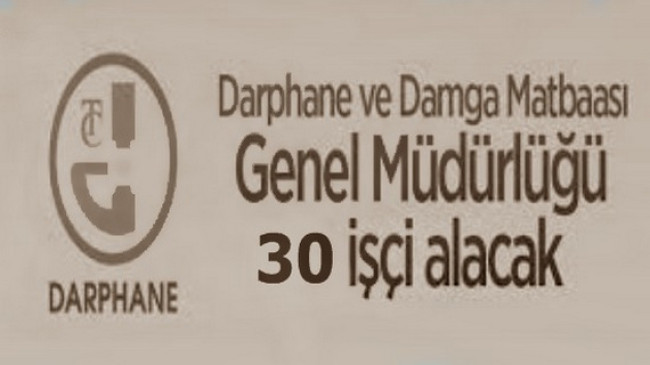Darphane 30 İşci Alacak