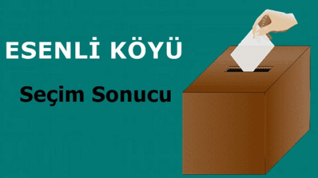 Esenli Köyü Seçim Sonucu