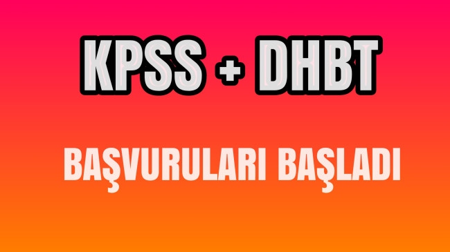 KPSS + DHBT Başvuruları Başladı ( Önlisans)