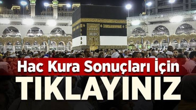 Hac Kura Sonuçları Açıklandı