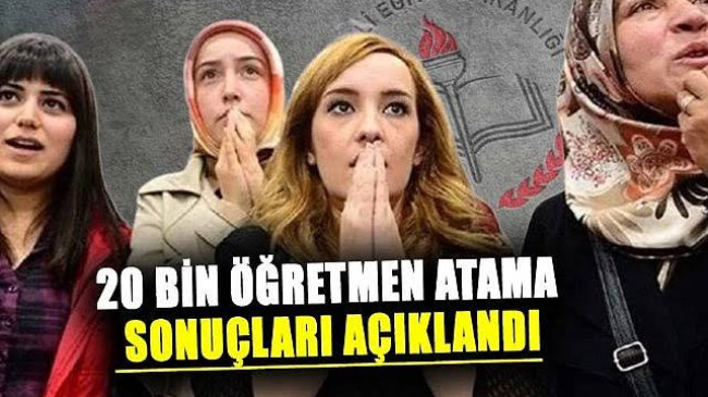 20 Bin Öğretmen Atama Sonuçları Açıklandı