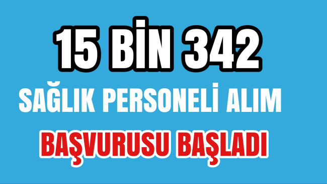 15 Bin 342 Sağlık Personel Alımı Başladı