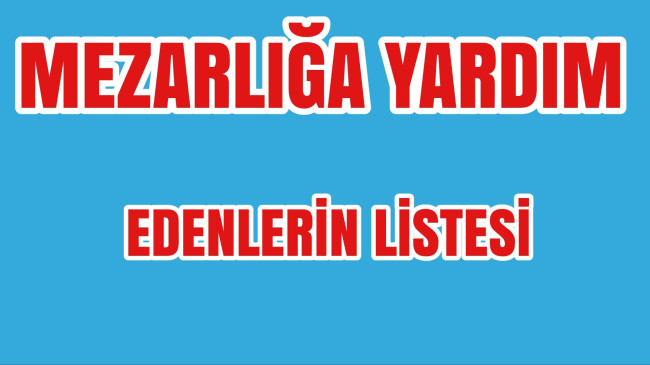 Esenli Köyü Mezarlığına Yardım Edenlerin Listesi