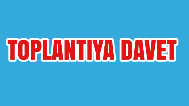 Toplantıya Davet