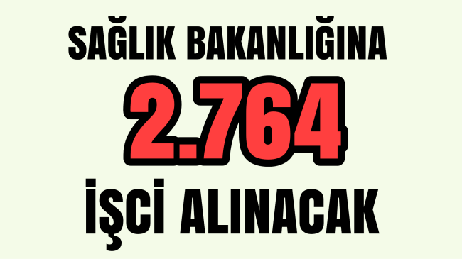 Sağlık Bakanlığına 2 Bin 764 Kişi Alınacak Başvurular Başladı