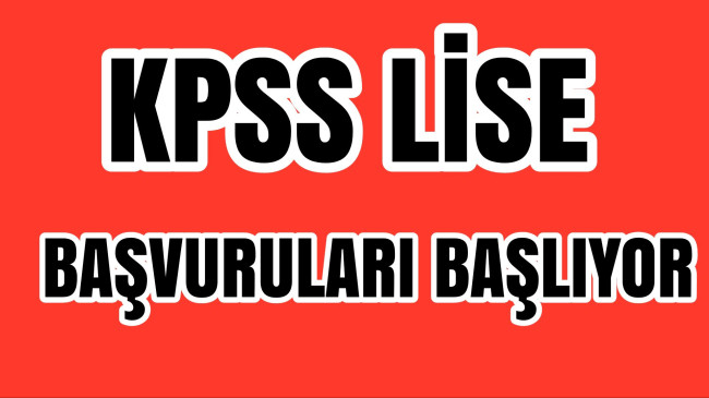 KPSS Lise Başvuruları Başlıyor